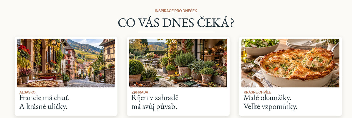 Co vás dnes čeká: Alsasko, říjnová zahrada a krásné chvíle. Pod nimi šest fotografických kategorií receptů.
